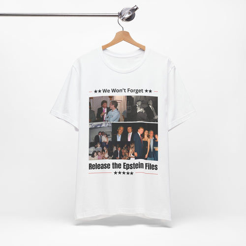 Release the Epstein Files Tee — "We Won't Forget"