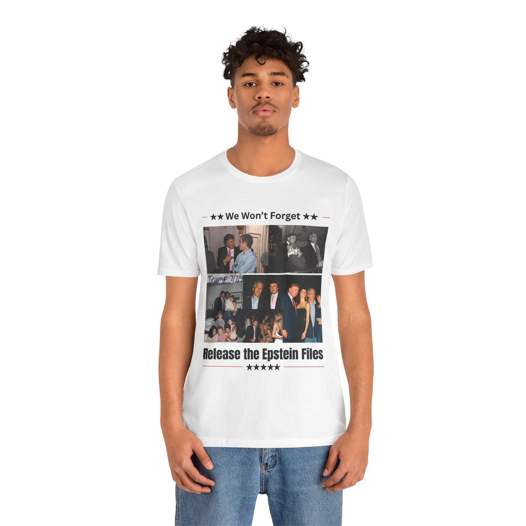 Release the Epstein Files Tee — "We Won't Forget"